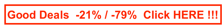 Good Deals  -21% / -79%  Click HERE !!!